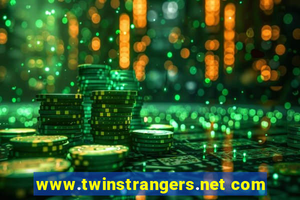 www.twinstrangers.net com